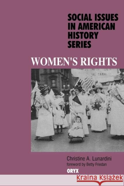 Women's Rights Christine A. Lunardini Betty Friedan 9780897748728 Oryx Press