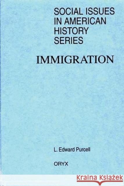 Immigration L. Edward Purcell 9780897748735