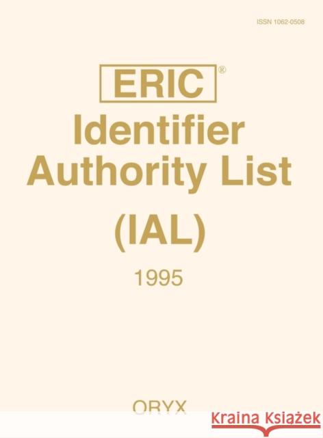 Eric Identifier Authority List (Ial) 1995 Houston, James E. 9780897748902