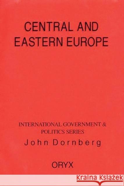 Central and Eastern Europe Dornberg, John 9780897749428 Oryx Press