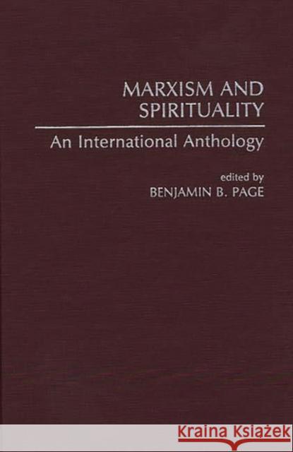 Marxism and Spirituality: An International Anthology Page, Benjamin B. 9780897892919 Bergin & Garvey