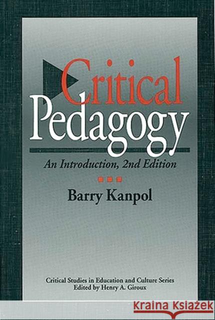 Critical Pedagogy Kanpol, Barry 9780897895538