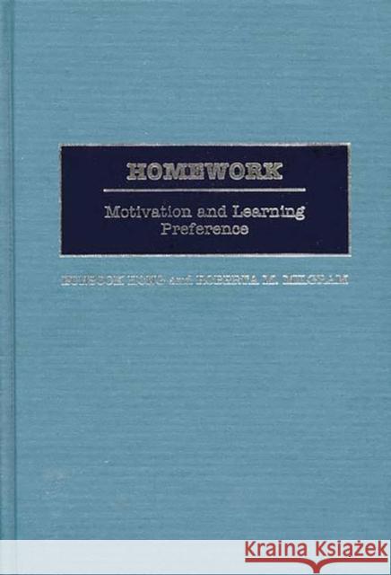 Homework: Motivation and Learning Preference Hong, Eunsook 9780897895859 Bergin & Garvey