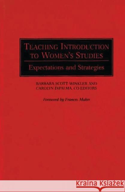 Teaching Introduction to Women's Studies: Expectations and Strategies DiPalma, Carolyn 9780897895903 Bergin & Garvey