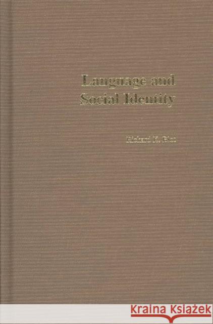 Language and Social Identity Richard K. Blot 9780897897839 Praeger Publishers