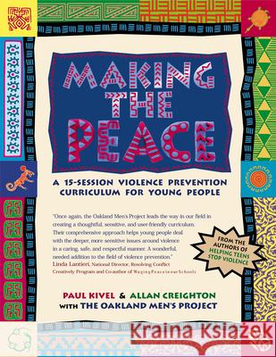 Making the Peace: A 15-Session Violence Prevention Curriculum for Young People Kivel, Paul 9780897932059