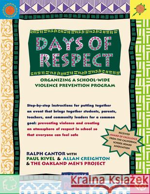 Days of Respect: Organizing a Schoolwide Violence Prevention Program Ralph Cantor Paul Kivel Allan Creighton 9780897932066 Hunter House Publishers