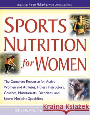 Sports Nutrition for Women Anita Bean Peggy Wellington Karen Pickering 9780897933506