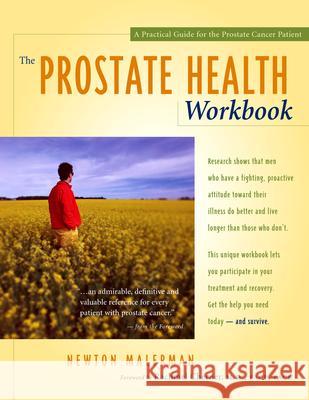 The Prostate Health Workbook: A Practical Guide for the Prostate Cancer Patient Malerman, Newton 9780897933636 Hunter House Publishers