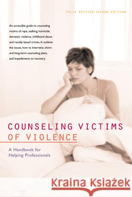 Counseling Victims of Violence: A Handbook for Helping Professionals Sandra L. Brown 9780897934633 Hunter House Publishers