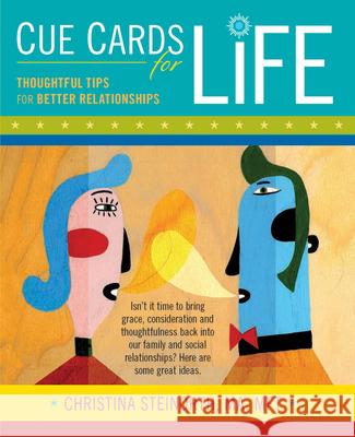 Cue Cards for Life: Thoughtful Tips for Better Relationships Steinorth, Christina 9780897936163 Hunter House Publishers