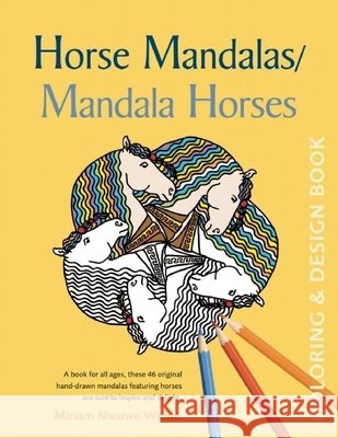 Horse Mandalas/Mandala Horses: Coloring and Design Book Miriam Nieuwe Weme Miriam Nieuwe Weme 9780897936347 Hunter House Publishers