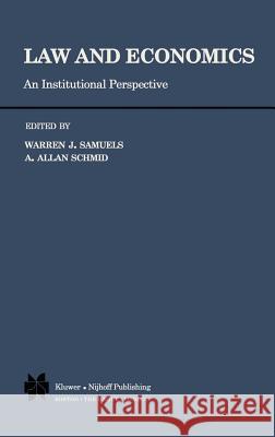 Law and Economics: An Institutional Perspective Samuels, Warren J. 9780898380491 Springer