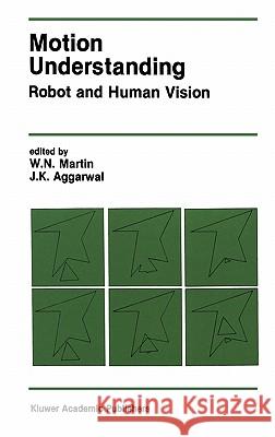Motion Understanding: Robot and Human Vision Bach, W. 9780898382587 Springer