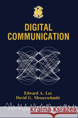 Digital Communication Edward A. Lee David G. Messerschmitt 9780898382952