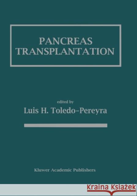 Pancreas Transplantation Luis H. Toledo-Pereyra 9780898383690 Springer