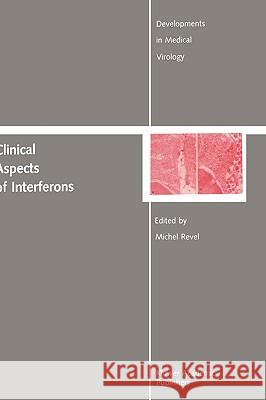 Clinical Aspects of Interferons Michel Revel 9780898383713 Springer