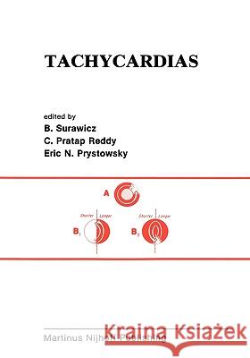 Tachycardias Surawicz                                 Borys Surawicz C. Prata 9780898385885 Martinus Nijhoff Publishers / Brill Academic