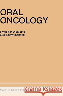 Oral Oncology Der Wall Van I. Va G. B. Snow 9780898386318 Martinus Nijhoff Publishers / Brill Academic