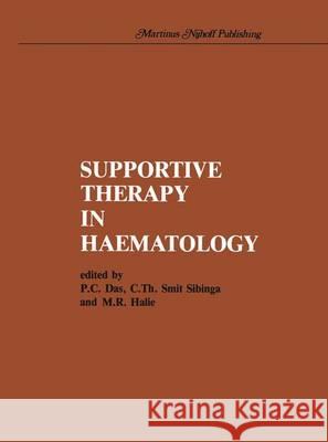 Supportive Therapy in Haematology Das, P. C. 9780898387001 Nijhoff