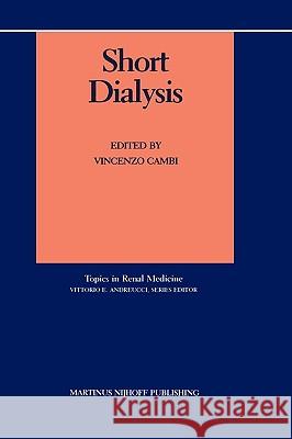 Short Dialysis Vincenzo Ed Cambi Andrea Cambi Vincenzo Cambi 9780898388589 Springer