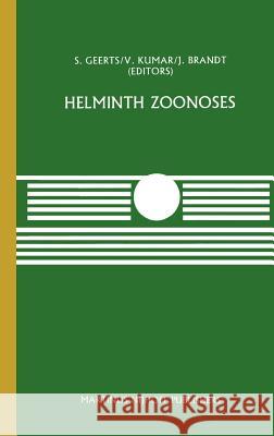 Helminth Zoonoses S. Geerts V. Kumar J. Brandt 9780898388961 Springer