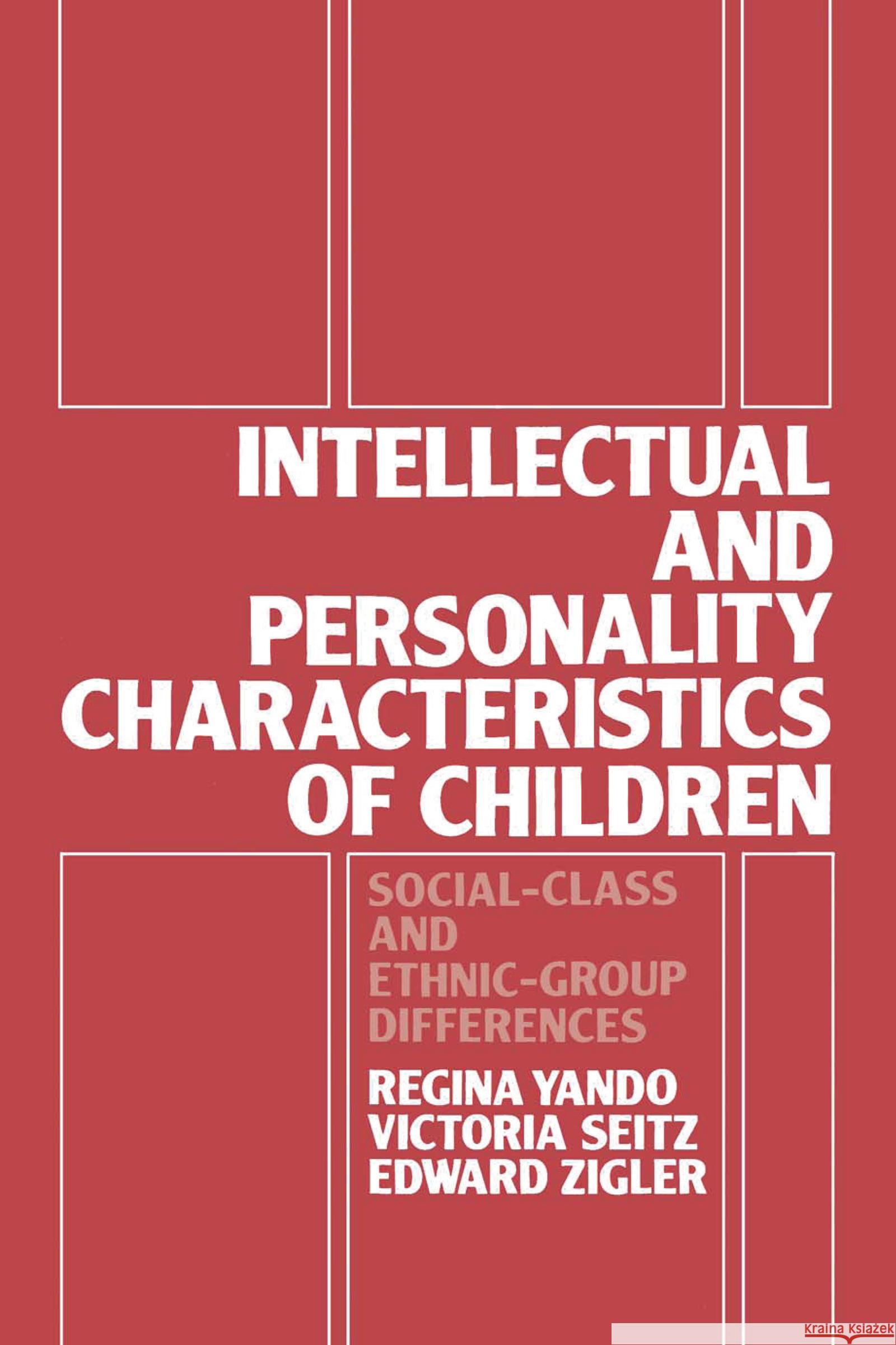 Intellectual and Personality Characteristics of Children: Social Class and Ethnic-group Differences Yando, R. 9780898590012 Taylor & Francis