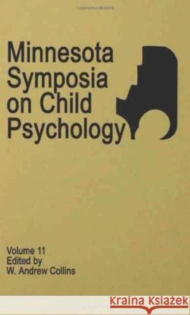 Minnesota Symposia on Child Psychology : Volume 11 W. A. Collins W. A. Collins  9780898591132 Taylor & Francis