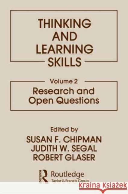 Thinking and Learning Skills : Volume 2: Research and Open Questions S. F. Chipman J. W. Segal R. Glaser 9780898591668 Taylor & Francis