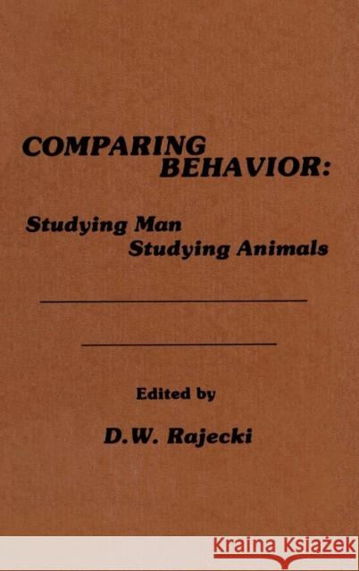 Comparing Behavior: Studying Man Studying Animals Rajecki, D. W. 9780898592597 Taylor & Francis