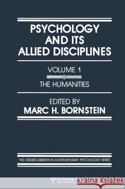 Psychology and Its Allied Disciplines: Volume 1: Psychology and the Humanities Bornstein, M. H. 9780898593204 Taylor & Francis