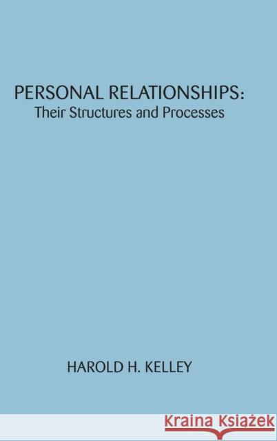 Personal Relationships: Their Structures and Processes Kelley, Harold H. 9780898594706