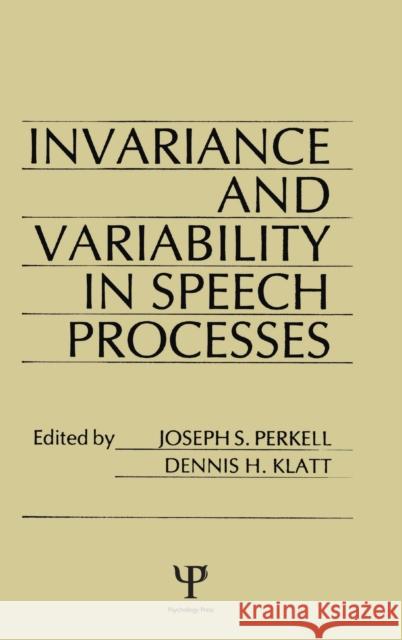 Invariance and Variability in Speech Processes Perkell, J. S. 9780898595451 Taylor & Francis