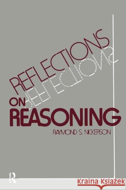 Reflections on Reasoning Raymond S. Nickerson Nickerson 9780898597622