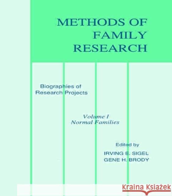 Methods of Family Research : Biographies of Research Projects Sigel/Brod                               Irving E. Sigel Gene Brody 9780898598261