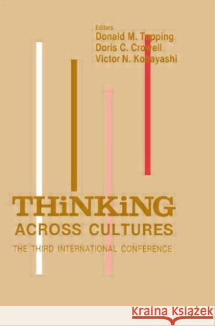 Thinking Across Cultures : The Third International Conference on Thinking Donald M. Topping Doris C. Crowell Victor N. Kobayashi 9780898599138 Taylor & Francis