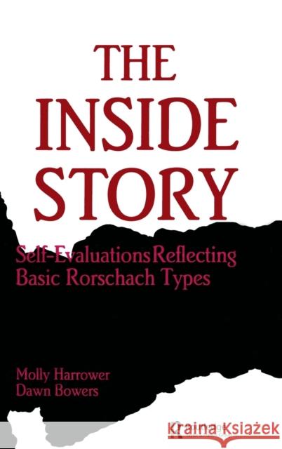 The Inside Story: Self-Evaluations Reflecting Basic Rorschach Types Harrower, Molly 9780898599909