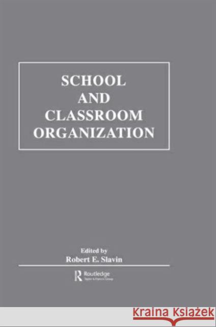 School and Classroom Organization Robert E. Slavin Robert E. Slavin  9780898599985