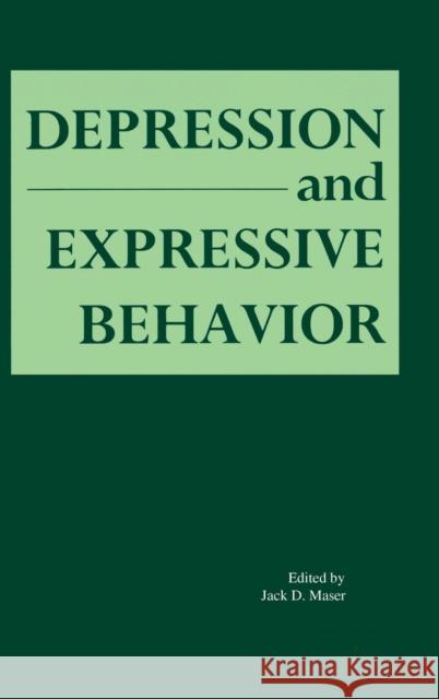 Depression and Expressive Behavior Jack D. Maser Jack D. Maser  9780898599992