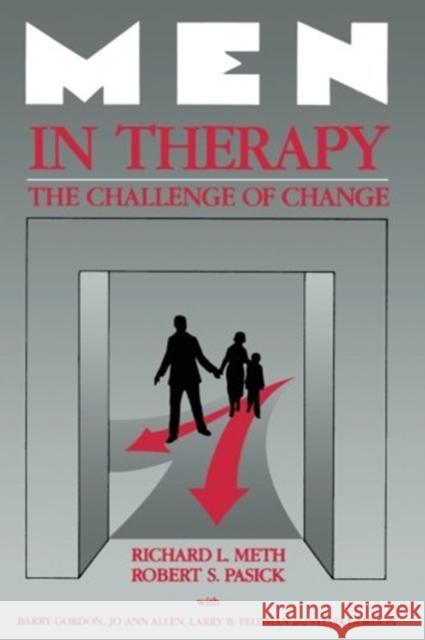 Men in Therapy: The Challenge of Change Meth, Richard L. 9780898624854 Guilford Publications