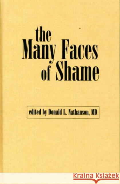 The Many Faces of Shame Donald L. Nathanson 9780898627053 Guilford Publications