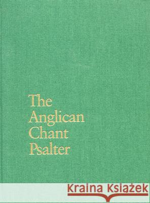 The Anglican Chant Psalter  9780898691351 Church Publishing