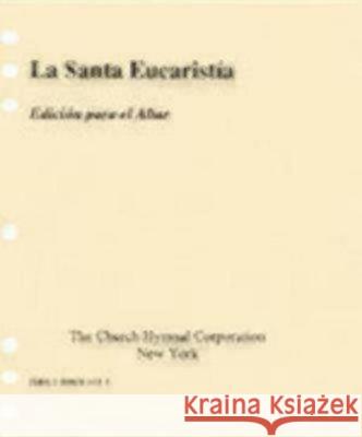 La Santa Eucaristia: Altar Edition Church Publishing 9780898691443