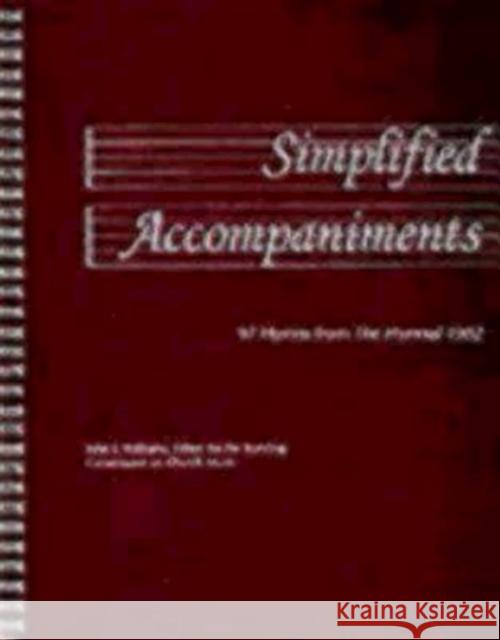 Simplified Accompaniments: 97 Hymns from the Hymnal 1982 John E. Williams 9780898691979 Church Publishing