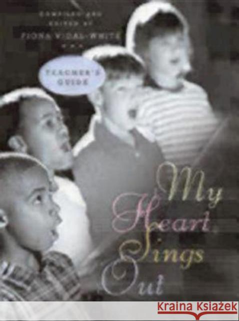 My Heart Sings Out Teacher's Edition Fiona Vidal-White 9780898695014