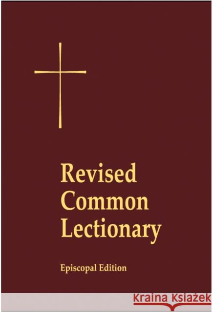 Revised Common Lectionary Pew Edition: Years A, B, C, and Holy Days According to the Use of the Episcopal Church Church Publishing 9780898695557 Church Publishing