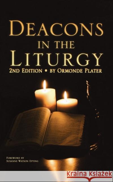 Deacons in the Liturgy: 2nd Edition Ormonde Plater 9780898696349 Church Publishing