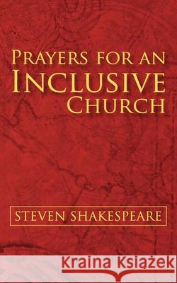 Prayers for an Inclusive Church Steven Shakespeare 9780898696356 Church Publishing