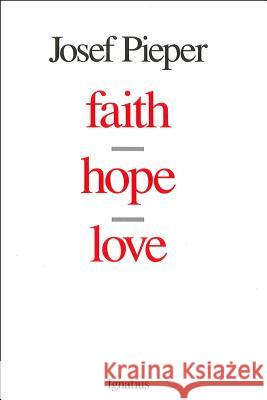 Faith, Hope, Love Josef Pieper 9780898706239