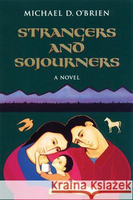Strangers and Sojourners Michael O'Brien 9780898709230 Ignatius Press